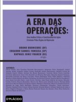 A Era das Operações: Uma Análise Crítica e Constitucional de Ações Criminais Pelos Órgãos de Repressão